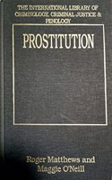 Prostitution (International Library of Criminology, Criminal Justice & Penology)
