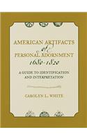 American Artifacts of Personal Adornment, 1680-1820