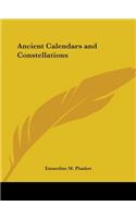 Ancient Calendars and Constellations