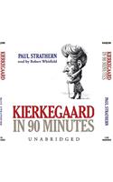 Kierkegaard in 90 Minutes Lib/E