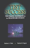 Test-taking Techniques for the Healthcare Student (Test Success)