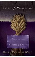 Finding Fullness Again: What the Book of Ruth Teaches Us about Starting Over