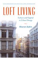 Loft Living: Culture and Capital in Urban Change