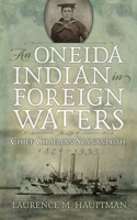 Oneida Indian in Foreign Waters