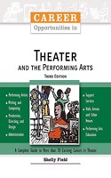 Career Opportunities in Theater and the Performing Arts