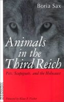 Animals in the Third Reich: Pets, Scapegoats and the Holocaust