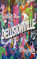 Greetings from Delusionville
