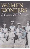 Women Pioneers in Texas Medicine