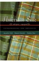 American Silk, 1830-1930