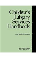 Children's Library Services Handbook