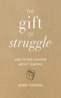 The Gift of Struggle