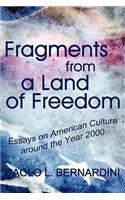 Fragments from a Land of Freedom