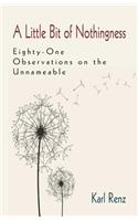 A Little Bit of Nothingness