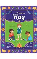 It's Just a Rug
