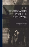 Photographic History of the Civil War..; 1