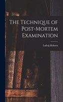 Technique of Post-Mortem Examination