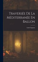 Traversée De La Méditerranée En Ballon