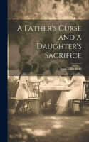Father's Curse and a Daughter's Sacrifice