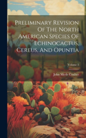 Preliminary Revision Of The North American Species Of Echinocactus, Cereus, And Opuntia; Volume 3