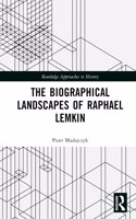 The Biographical Landscapes of Raphael Lemkin