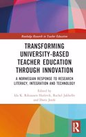 Transforming University-based Teacher Education through Innovation