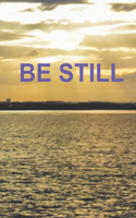 Be Still