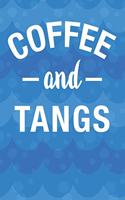 Coffee And Tangs