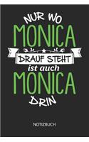 Nur wo Monica drauf steht - Notizbuch: Individuelles personalisiertes blanko Mädchen & Frauen Namen Notizbuch, dotted leere Seiten. Ideal als Uni oder coole Schulsachen, Geschenk für Freu