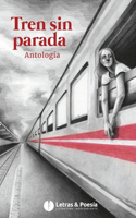 Tren Sin Parada: Antología