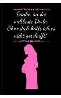 Danke, an die weltbeste Doula. Ohne dich hätte ich es nicht geschafft !