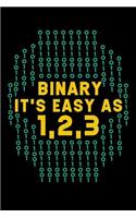 Binary It's Easy As 1,2,3: 120 Pages I 6x9 I Dot Grid I Funny Software Engineering, Coder & Hacker Gifts