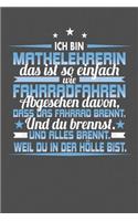 Ich Bin Mathelehrerin Das Ist So Einfach Wie Fahrradfahren. Abgesehen Davon, Dass Das Fahrrad brennt. Und Du Brennst. Und Alles Brennt. Weil Du In Der Hölle Bist.: Praktischer Wochenplaner für ein ganzes Jahr - 15x23cm (ca. DIN A5)