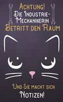 Achtung! Die Industrie-Mechanikerin betritt den Raum und Sie macht sich Notizen: DIN A5 Notizbuch / Notizheft /Journal blanko, unliniert und 120 Seiten. Perfektes Geschenk von Kollegen für Kollege für den passenden Beruf.