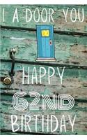 I A-Door You Happy 62nd Birthday
