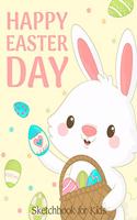Happy Easter Day Sketchbook for Kids: 150 Easter Sketch Drawing Pages for Kids, 8.5 * 11 Inches(4 Sketchbook Drawing for Kids)