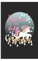 What Do Unicorns Call Their Dads? Popcorn
