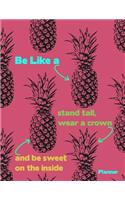 Be Like A Stand Tall, Wear A Crown And Be Sweet On The Inside