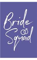 Bride Squad: Blank Lined Composition Notebook/Journal, 120 Page, Glossy Finish Quote Cover, 6x9
