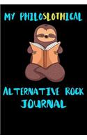 My Philoslothical Alternative Rock Journal: Blank Lined Notebook Journal Gift Idea For (Lazy) Sloth Spirit Animal Lovers