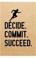 Decide. Commit. Succeed.
