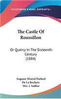 The Castle of Roussillon