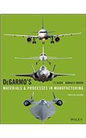 DeGarmo's Materials and Processes in Manufacturing , 12th Edition Global Edition