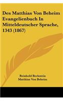 Des Matthias Von Beheim Evangelienbuch In Mitteldeutscher Sprache, 1343 (1867)