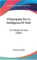 L'Omeopatia Per La Intelligenza Di Tutti