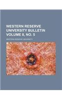 Western Reserve University Bulletin Volume 8, No. 5: (English)
