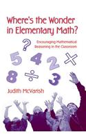 Where's the Wonder in Elementary Math?