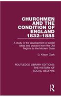 Churchmen and the Condition of England 1832-1885