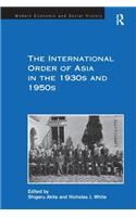The International Order of Asia in the 1930s and 1950s