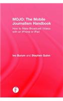 MOJO: The Mobile Journalism Handbook