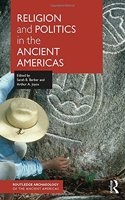 Religion and Politics in the Ancient Americas